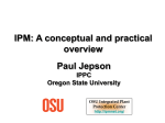 IPM: A conceptual and practical overview Paul Jepson IPPC
