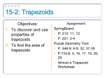 15-2: Trapezoids Objectives: To discover and use properties of