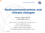 Radiocommunications and climate changes Durban, South Africa 1 December 2011