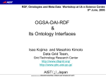 OGSA-DAI-RDF &amp; Its Ontology Interfaces Isao Kojima  and Masahiro Kimoto