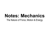 Notes: Mechanics The Nature of Force, Motion &amp; Energy