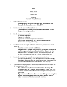 KEY A sudden change in the characteristics of an organism due... chamge in the chemical structure of the DNA. Study Guide