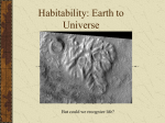 Habitability: Earth to Universe But could we recognize life?