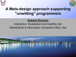 A Meta-design approach supporting &#34;unwitting&#34; programmers Antonio Piccinno Interaction, Visualization and Usability Lab