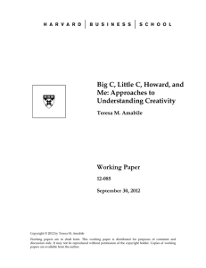 Big C, Little C, Howard, and Me: Approaches to Understanding Creativity Working Paper