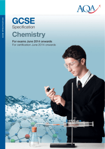 GCSE Chemistry Specification Specification for exams from 2014 2014