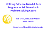 Utilizing Evidence Based & Peer Programs as Jail Diversion in