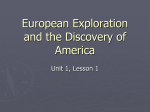 European Exploration and the Discovery of America Unit 1, Lesson 1