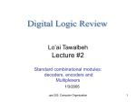 Lecture #2 Lo’ai Tawalbeh Standard combinational modules: decoders, encoders and