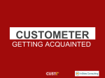 How is a Custometer conducted?