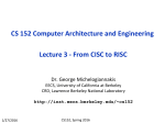 CS 152 Computer Architecture and Engineering Dr. George Michelogiannakis