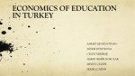 ECONOMICS OF EDUCATION IN TURKEY AHMET ŞEVKİ SOYDAN ASSEM KYSSYKOVA