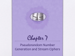 Pseudorandom Number Generation and Stream Ciphers