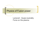 Physics of Fusion power Lecture4 : Quasi-neutrality Force on the plasma