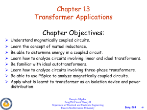 Chapter 13 Transformer Applications Chapter Objectives: