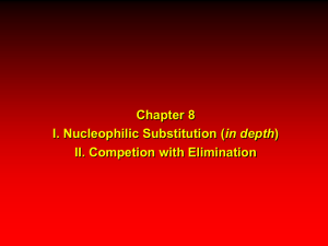 Chapter 8 I. Nucleophilic Substitution