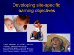 Developing site-specific learning objectives Caryn Johnson, MS, OTR/L, FAOTA Thomas Jefferson University