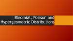 Binomial, Poisson and Hypergeometric Distributions