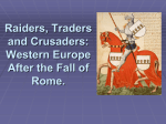 Raiders, Traders and Crusaders: Western Europe After the Fall of