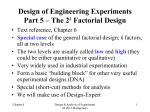 Design of Engineering Experiments Part 5 * The 2k Factorial Design