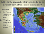 3/18 * Is the geography of Greece similar to, or different from, other