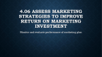 4.06 Assess marketing strategies to improve return on marketing
