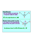Angle Bisector: ray that divides an angle into 2 congruent adjacent