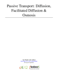 CK12 Passive Transport - Diffusion, Osmosis, and Facilitated Diffusion