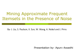 Mining Approximate Frequent Itemsets in the Presence of Noise