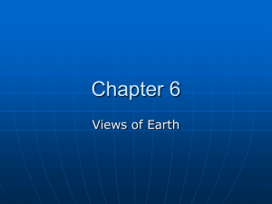 Chapter 6 - views of Earth PPT