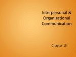 Chapter 15 - Interpersonal and Organizational Communication