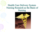 02. Health Care Delivery System, Nursing Research as the Basis of