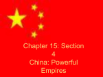 Chapter 15: Section 4 China: Powerful Empires