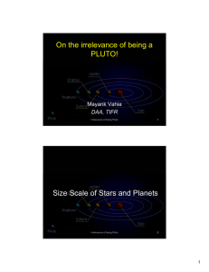 On the irrelevance of being a PLUTO! Size Scale of Stars and Planets