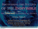 Discovering the Nucleus of the Indivisible