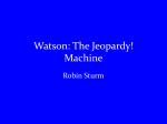 Watson: The Jeopardy! Machine