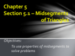 Chapter 5 Section 5.1 * Midsegments of Triangles