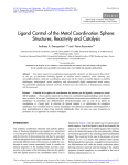 Ligand Control of the Metal Coordination Sphere: Structures