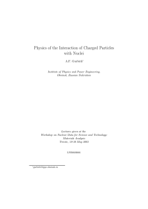 Physics of the Interaction of Charged Particles with Nuclei