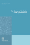 The Kingdom of Cambodia health system review