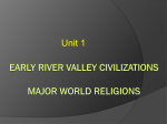 Early river valley Civilizations major world religions