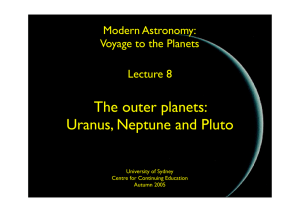 The outer planets: Uranus, Neptune and Pluto