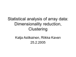 Statistical analysis of array data: Dimensionality reduction, clustering