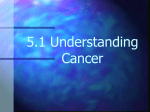 5.1 Understanding Cancer