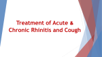 Treatment of Acute and Chronic Rhinitis and Cough