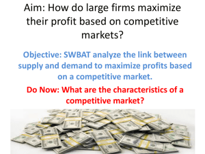 Aim: How do large firms maximize their profit based on competitive