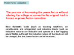 Power Factor Correction Most domestic loads (such