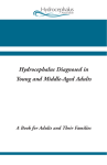 Hydrocephalus Diagnosed in Young and Middle