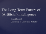 The Long-‐‑Term Future of (Artificial) Intelligence