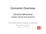 Economic Overview Christine Whitehead London School of